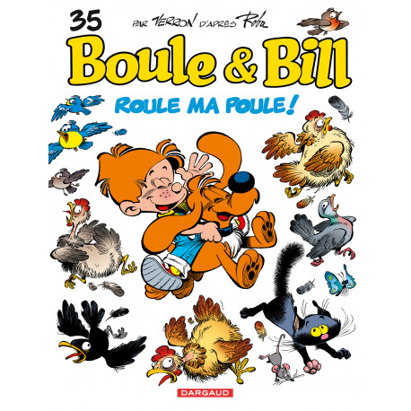 BOULE ET BILL -02- (ÉDITION ACTUELLE) - 35 - ROULE MA POULE !