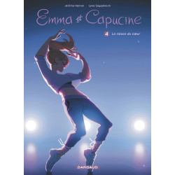 EMMA ET CAPUCINE - 4 - LA RAISON DU CŒUR