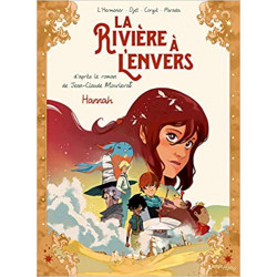 LA RIVIÈRE À L'ENVERS - TOME 2 HANNAH