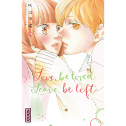 LOVE, BE LOVED, LEAVE, BE LEFT - TOME 9