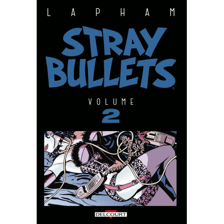 STRAY BULLETS - VOLUME 2