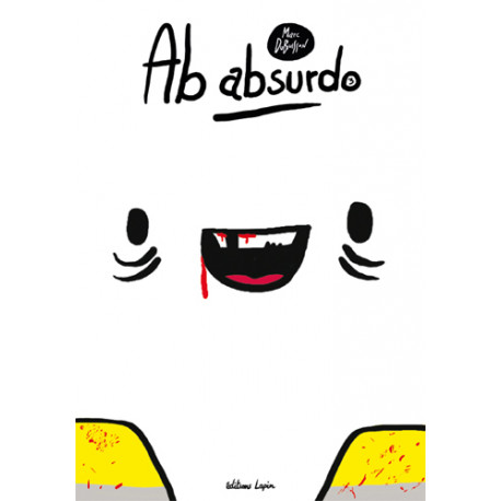 AB ABSURDO - 3 - DURANT LES TRAVAUX, L'INSURRECTION CONTINUE