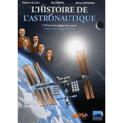 HISTOIRE DE L'ASTRONAUTIQUE (L') - 1 - NOUS IRONS JUSQU'AUX ASTRES