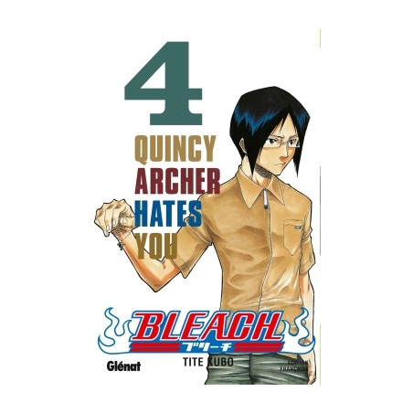 BLEACH - 4 - QUINCY ARCHER HATES YOU