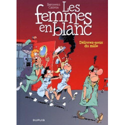 LES FEMMES EN BLANC - TOME 22 - DÉLIVREZ-NOUS DU MÂLE (NOUVELLE MAQUETTE)