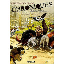 CHRONIQUES ABSURDES - 1 - UN MONDE DÉLIRANT