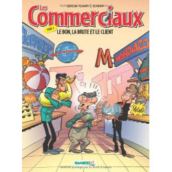 COMMERCIAUX (LES) - 4 - LE BON, LA BRUTE ET LE CLIENT
