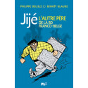 (AUT) JIJÉ - JIJÉ - L'AUTRE PÈRE DE LA BD FRANCO-BELGE