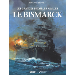 GRANDES BATAILLES NAVALES (LES) - 11 - LE BISMARCK