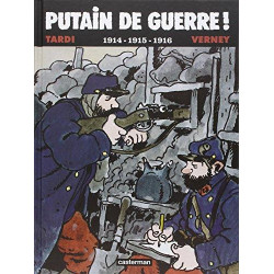 PUTAIN DE GUERRE ! - 1914-1915-1916