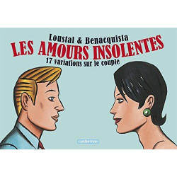AMOURS INSOLENTES (LES) - 17 VARIATIONS SUR LE COUPLE