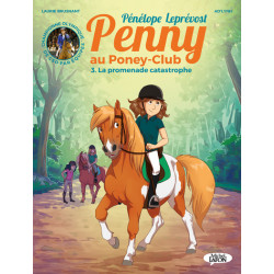 PENNY AU PONEY-CLUB - TOME 3 LA PROMENADE CATASTROPHE