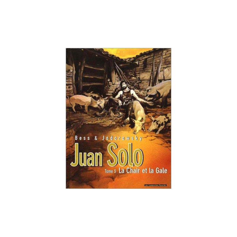 JUAN SOLO - 3 - LA CHAIR ET LA GALE