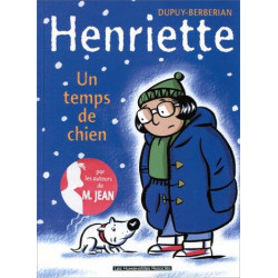 HENRIETTE - 2 - UN TEMPS DE CHIEN