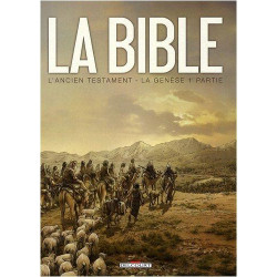 BIBLE (LA) - L'ANCIEN TESTAMENT - 1 - LA GENÈSE 1RE PARTIE