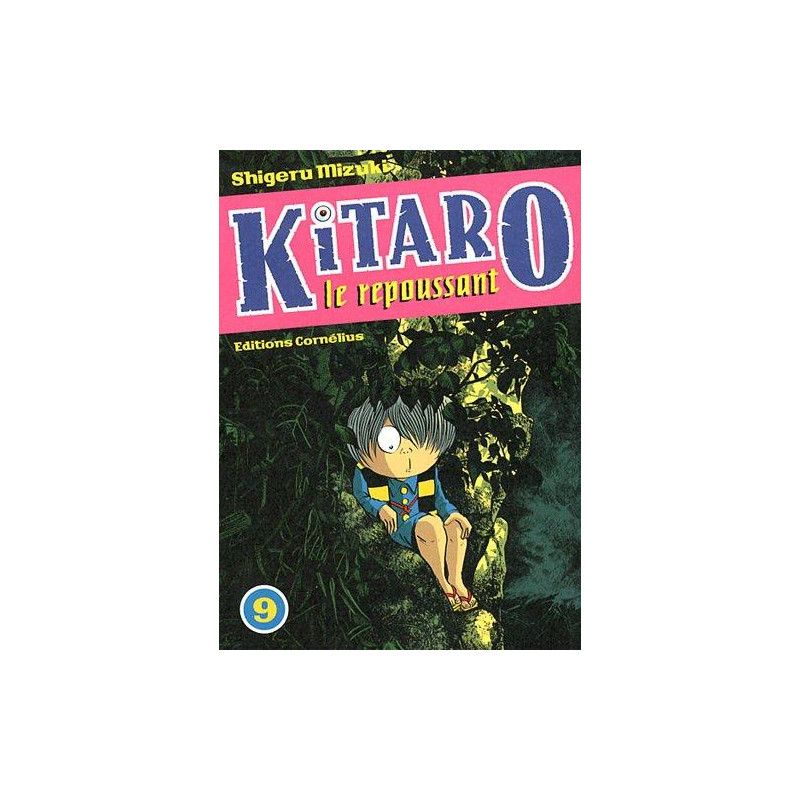 KITARO LE REPOUSSANT - 9 - VOLUME 9