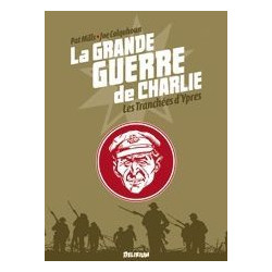GRANDE GUERRE DE CHARLIE (LA) - 5 - LES TRANCHÉES D'YPRES