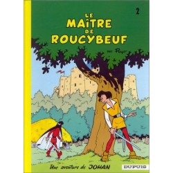 JOHAN ET PIRLOUIT - TOME 2 - LE MAÎTRE DE ROUCYBEUF