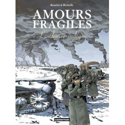 AMOURS FRAGILES - 6 - L'ARMÉE INDIGNE