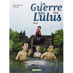 GUERRE DES LULUS (LA) - 2 - 1915 - HANS