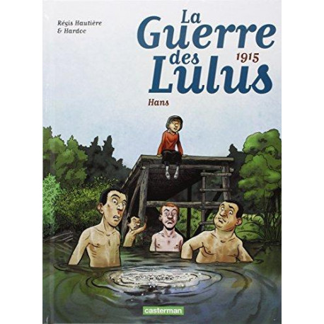 GUERRE DES LULUS (LA) - 2 - 1915 - HANS