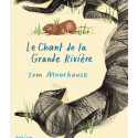 CHANT DE LA GRANDE RIVIERE (LE)