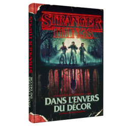 STRANGER THINGS - DANS L'ENVERS DU DÉCOR