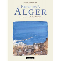 CARNETS D'ORIENT (RECUEIL) - 5 - RETOURS À ALGER