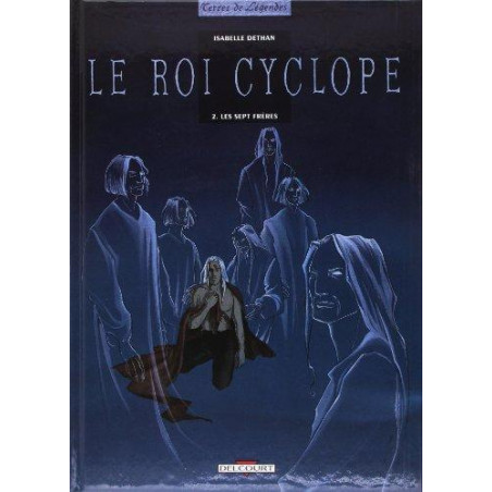 LE ROI CYCLOPE T02 - LES SEPT FRÈRES