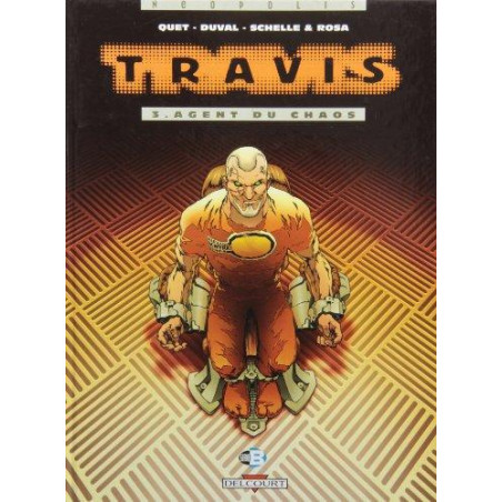 TRAVIS - 3 - AGENT DU CHAOS