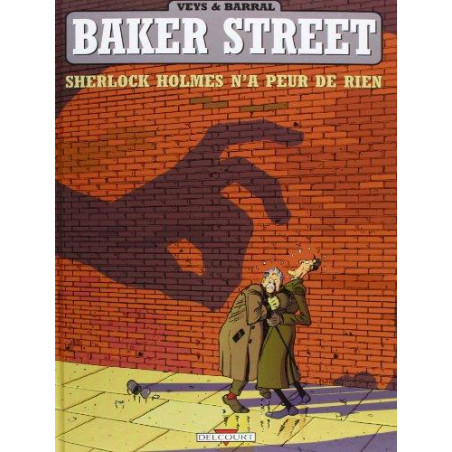 BAKER STREET T01 - SHERLOCK HOLMES N'A PEUR DE RIEN