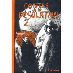 CONTES DE LA DÉSOLATION - 2 - CONTES DE LA DÉSOLATION
