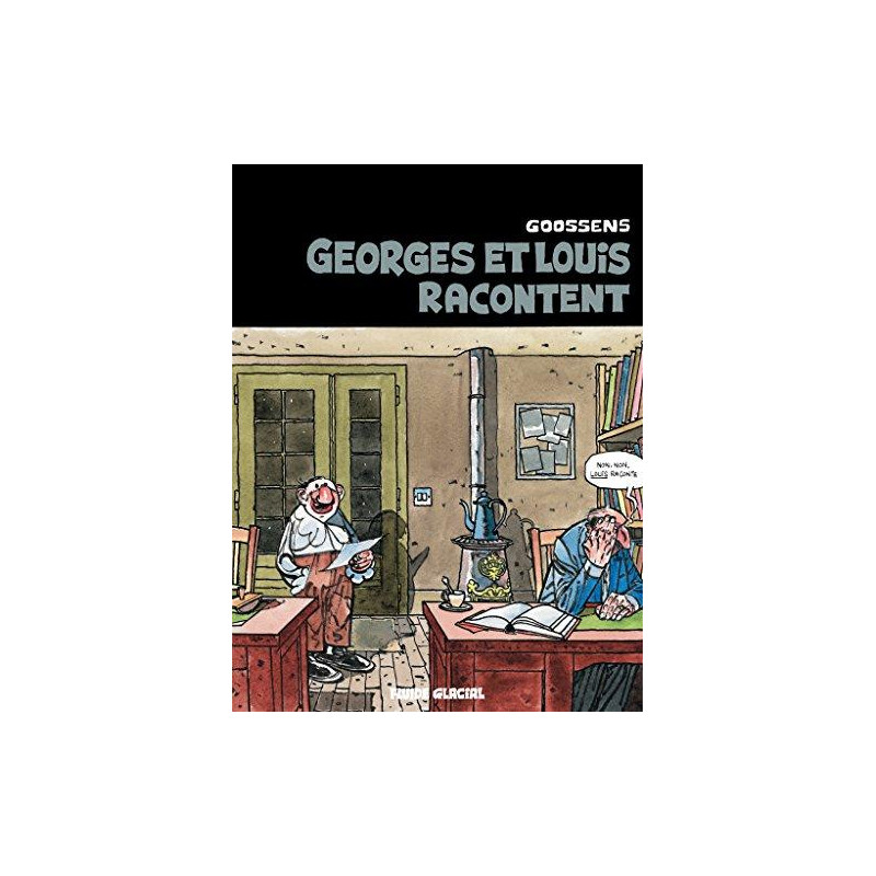 GEORGES ET LOUIS ROMANCIERS - TOME 01 - GEORGES ET LOUIS RACONTENT