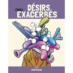 ÉDIKA - TOME 06 - DÉSIRS EXACERBÉS (EDITION 40 ANS)