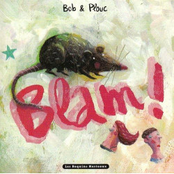 BLAM ! (BOB ET PLOUC) - BLAM !