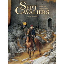 SEPT CAVALIERS T03 - LE PONT DE SÉPHARÉE