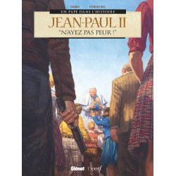 UN PAPE DANS L'HISTOIRE - 3 - JEAN-PAUL II - N'AYEZ PAS PEUR !