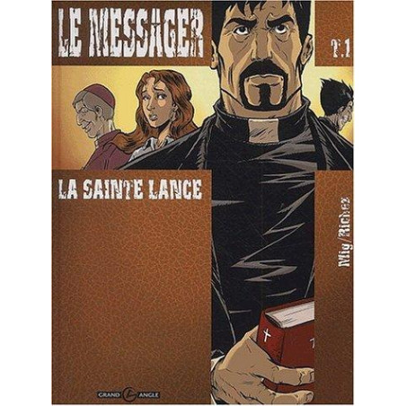 MESSAGER (LE) - 1 - LA SAINTE LANCE