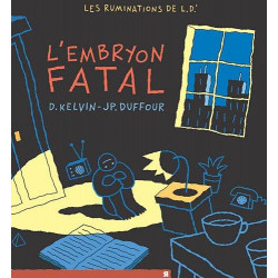 RUMINATIONS DE L.D.' (LES) - 2 - L'EMBRYON FATAL