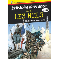 HISTOIRE DE FRANCE POUR LES NULS (L') - 10 - DE 1914 À NOS JOURS