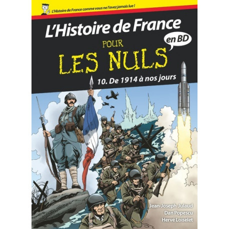HISTOIRE DE FRANCE POUR LES NULS (L') - 10 - DE 1914 À NOS JOURS