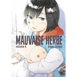 MAUVAISE HERBE - TOME 1