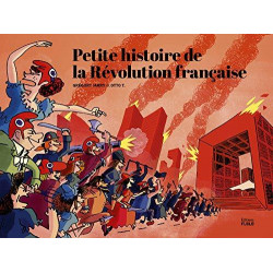 PETITE HISTOIRE DE LA RÉVOLUTION FRANÇAISE - TOME 1