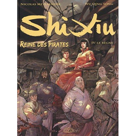SHI XIU REINE DES PIRATES - 4 - LE RÈGNE