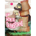 UN MONDE TRANSFORMÉ - TOME 2