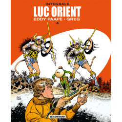 LUC ORIENT (INTÉGRALE LE LOMBARD) - 4 - INTÉGRALE 4