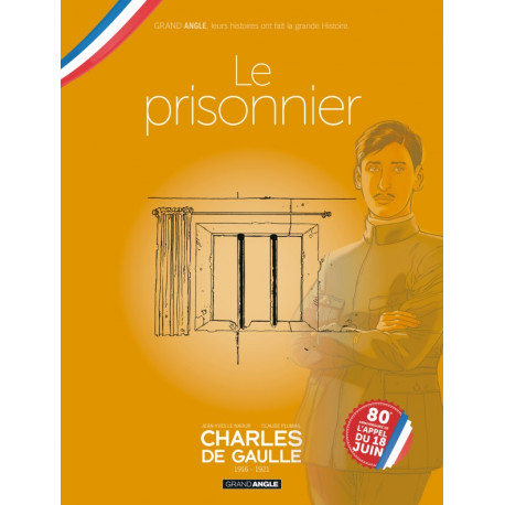 CHARLES DE GAULLE - VOLUME 01 - JAQUETTE SPÉCIALE POUR LES 80 ANS DE LA LIBÉRATION