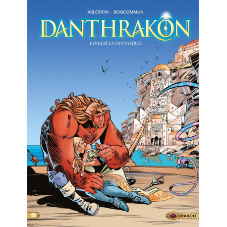 DANTHRAKON - VOLUME 02 - LYRELEÏ LA FANTASQUE