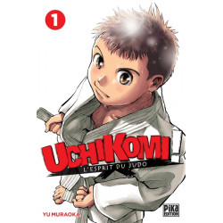 UCHIKOMI ! : L'ESPRIT DU JUDO - 1 - VOLUME 1