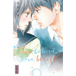 LOVE, BE LOVED LEAVE, BE LEFT  - TOME 10